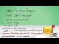 New Free Music 2018 Tupelo Train Chris Haugen Country Folk Calm YouTube Audio Library BGM