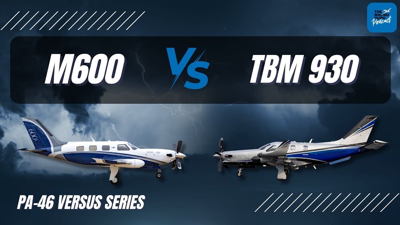 PA46 Versus Series: PIPER M600 vs TBM 930