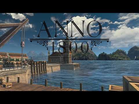 Anno 1800: The Docks of the New World [Ambience / Music]