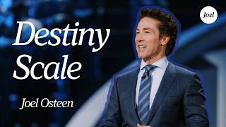 Destiny Scale | Joel Osteen