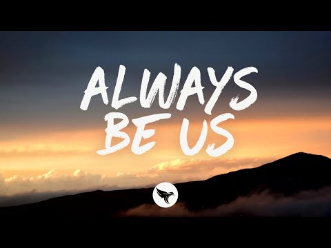 David J & Frawley - Always Be Us (Lyrics)