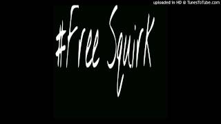 Free Squirk- Tot x Lenny G