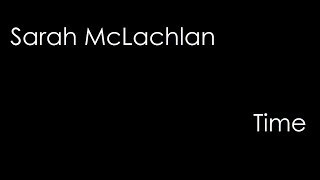 Sarah McLachlan - Time (lyrics)