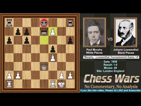 Morphy VS  Loewenthal - 1858 Tournament - Game 14 of 14 Final