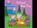 Peppa Pig School Bus Trip FULL STORY In Full HD Peppapigenglish