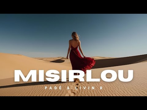 Padé & Livin R - MISIRLOU | Afro House