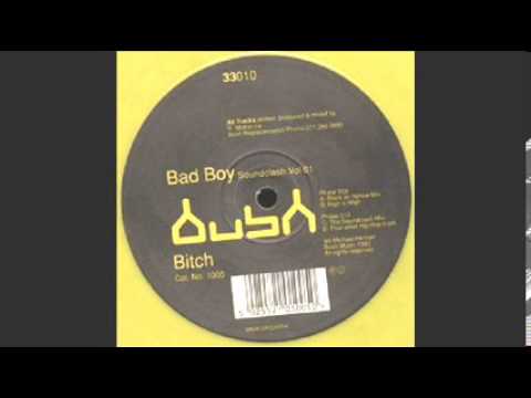 Bitch - Bad Boy (The Soundclash Mix)