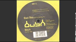 Bitch - Bad Boy (The Soundclash Mix)