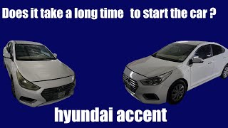 Does a Hyundai take a long time to start ?