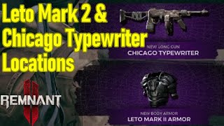 Remnant 2 leto mark 2 armor set and chicago typewriter machine gun location guide