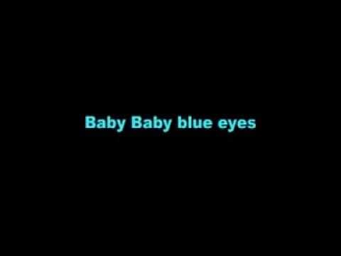 Lyrics Compilation - Baby Blue Eyes - Wattpad