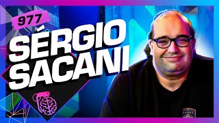 SÉRGIO SACANI - Inteligência Ltda. Podcast #977