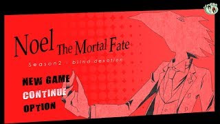 Noel The Mortal Fate Season 2 - Blind Devotion [HD]