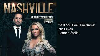 Will You Feel The Same (Nashville Season 6 Episode 3)
