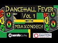 MbaxOnDeck : Dancehall Fever Vol 1