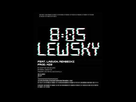 LEWSKY - 8:05 feat. ŁASUCH, REMBECKI prod. MZG