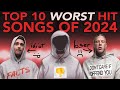The Top Ten Worst Hit Songs Of 2024