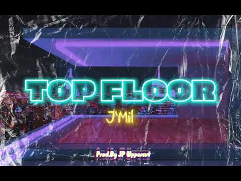J’Mil - Top Floor