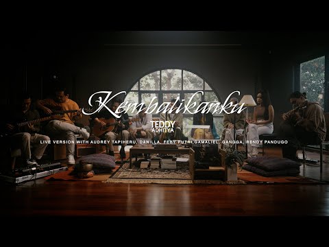 Teddy Adhitya - Kembalikanku (Live Version)