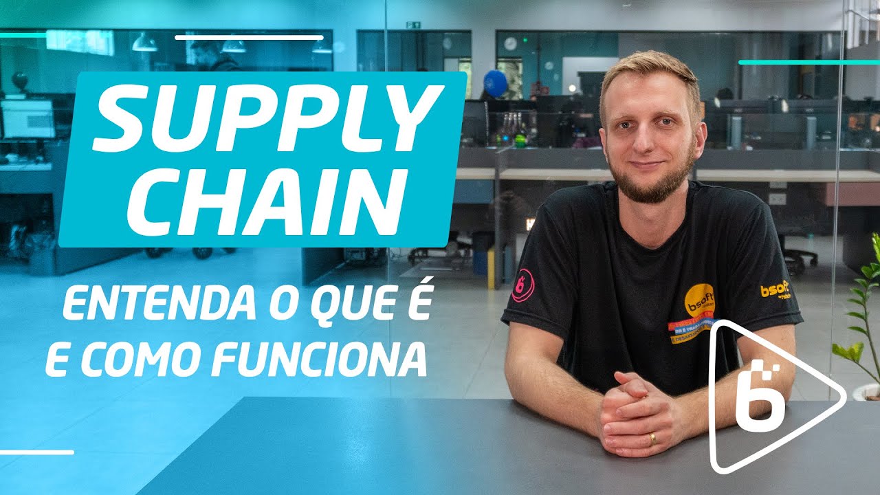 Supply Chain: entenda o que é e como funciona a Cadeia de Suprimentos