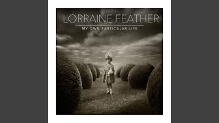 Lorraine Fther - My Own Particular Life video