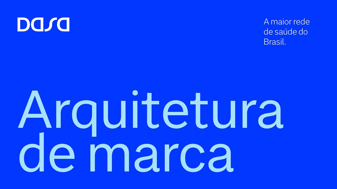 Dasa - Arquitetura de Marcas