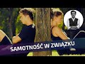 paradoks samotności pomimo związku i innych relacji