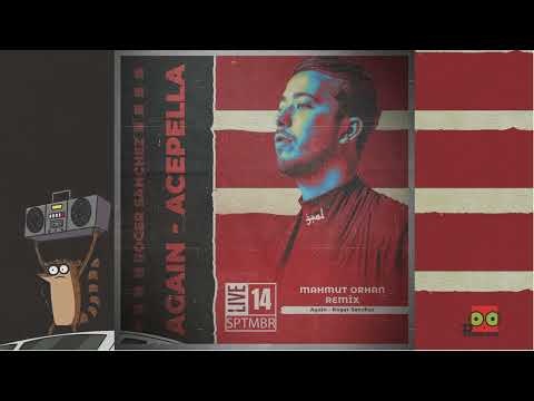Mahmut Orhan Remix - Again - Roger Sanchez
