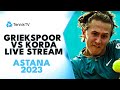 Tallon Griekspoor vs Sebastian Korda Live Tennis Stream | Astana 2023