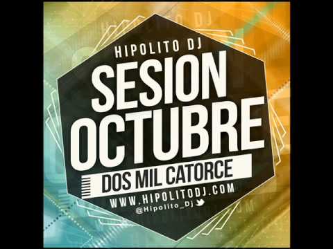 10.Hipolito Dj - Sesion Octubre 2014