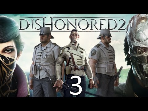Dishonored 2 - odc.3 "Zdobywamy dworzec"