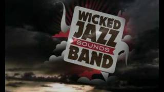 Wicked Jazz Sounds Band - Love It All video