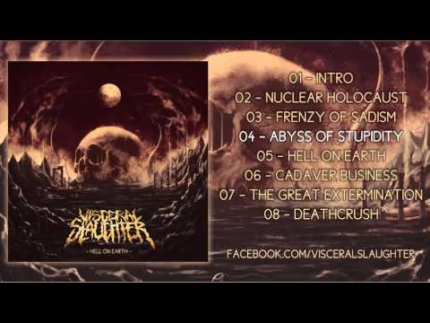 Visceral Slaughter - Hell on Earth (Full Album)