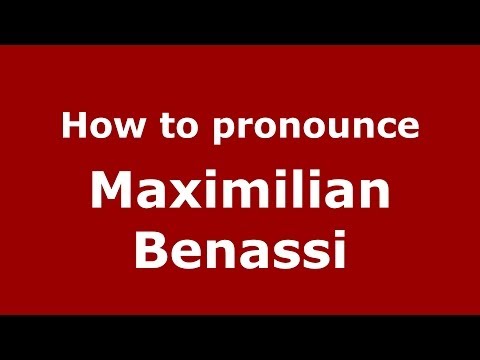 How to pronounce Maximilian Benassi (Italian/Italy)  - PronounceNames.com