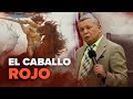 El Caballo Rojo —Antonio Bolainez®