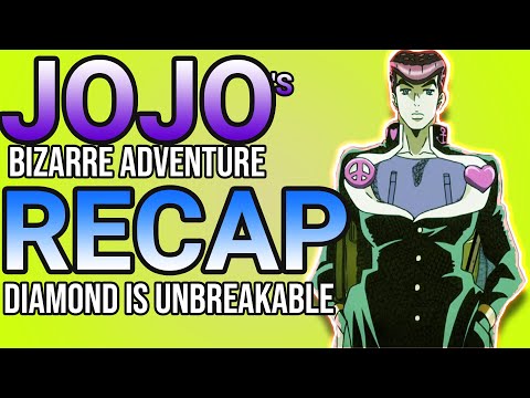 Jojo's bizarre adventure recap: diamond is unbreakable