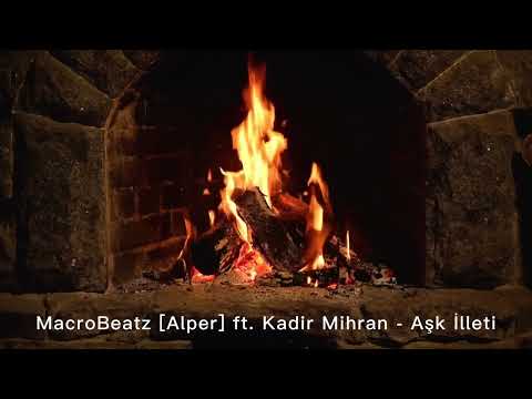 MacroBeatz [Alper] ft. Kadir Mihran - Ask Illeti (Official Audio )