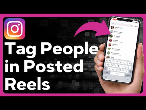 How To Tag Someone On Instagram Reels After Posting