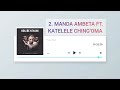 2 Manda Ambeta Ft Katelele Ching Oma Official Audio Ndilibe Nthawi Album