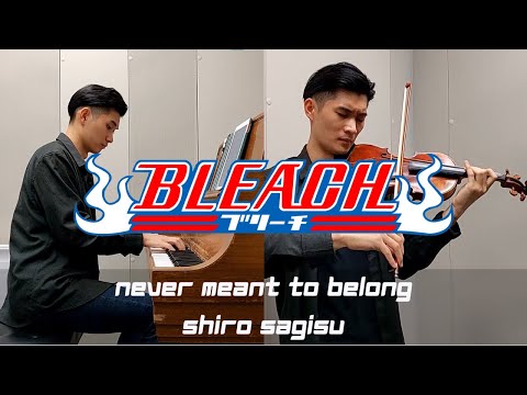 never meant to belong - Shiro Sagisu | In honor of the release of Bleach: Thousand Year Blood War