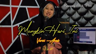 Download lagu MUNGKIN HARI INI ESOK ATAU NANTI - Versi ARAB ( Cover By ifil ) Kampung Arab Pare mp3