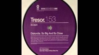 Diskordia - Psiho-Deliya - So Big & So Close EP - Tresor 153