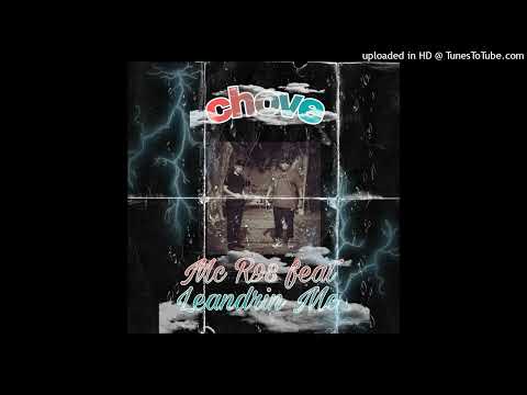 Mc R98 feat Leandrin Mc- Chove (Prod. Dilon)