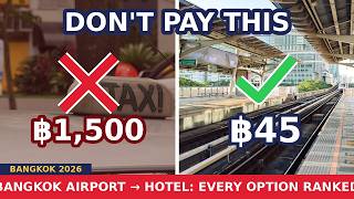 Bangkok Airport to Your Hotel WITHOUT Getting Ripped Off (2026 Prices)