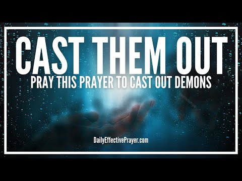 Prayer For Casting Out Demons | Anointed Prayers To Cast Out Spirits