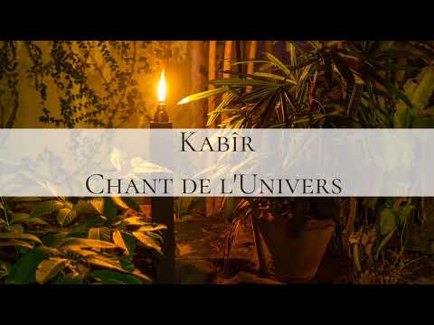 Kabîr - Chant de l'Univers