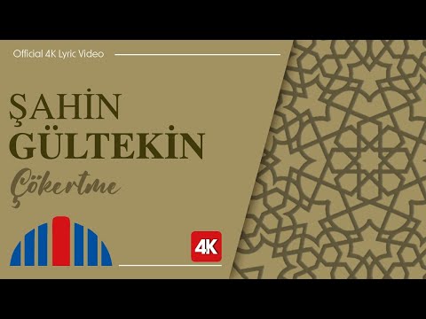 Şahin Gültekin - Çökertme (Official 4K Lyric Video)