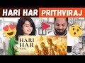 Hari Har Song Reaction | Prithviraj | Akshay Kumar, Manushi | Adarsh Shinde | Dplanet Reacts