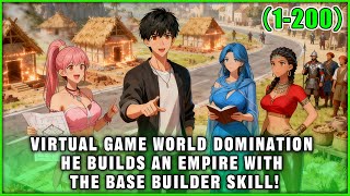 Virtual Game World Domination: He Builds an Empire with the Base Builder Skill!