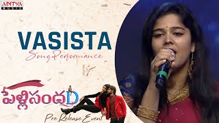 Vasista Song Performance  #PelliSandaD Pre-Release